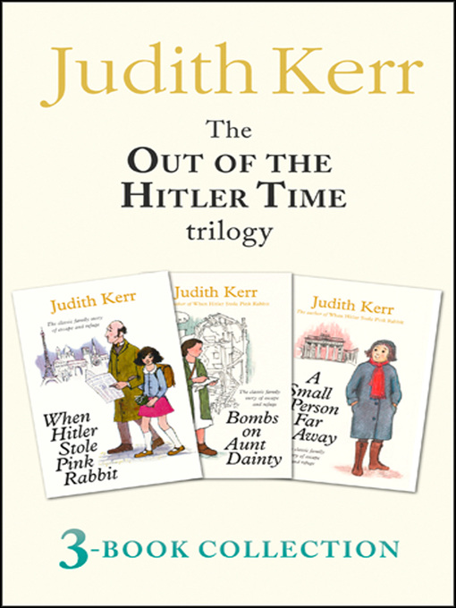 Title details for Out of the Hitler Time trilogy by Judith Kerr - Available